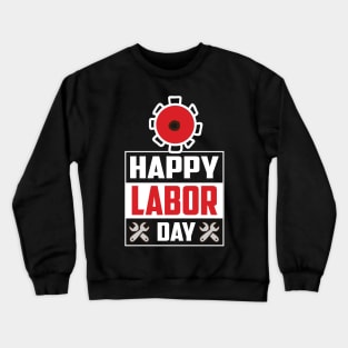 Happy Labor Day Crewneck Sweatshirt